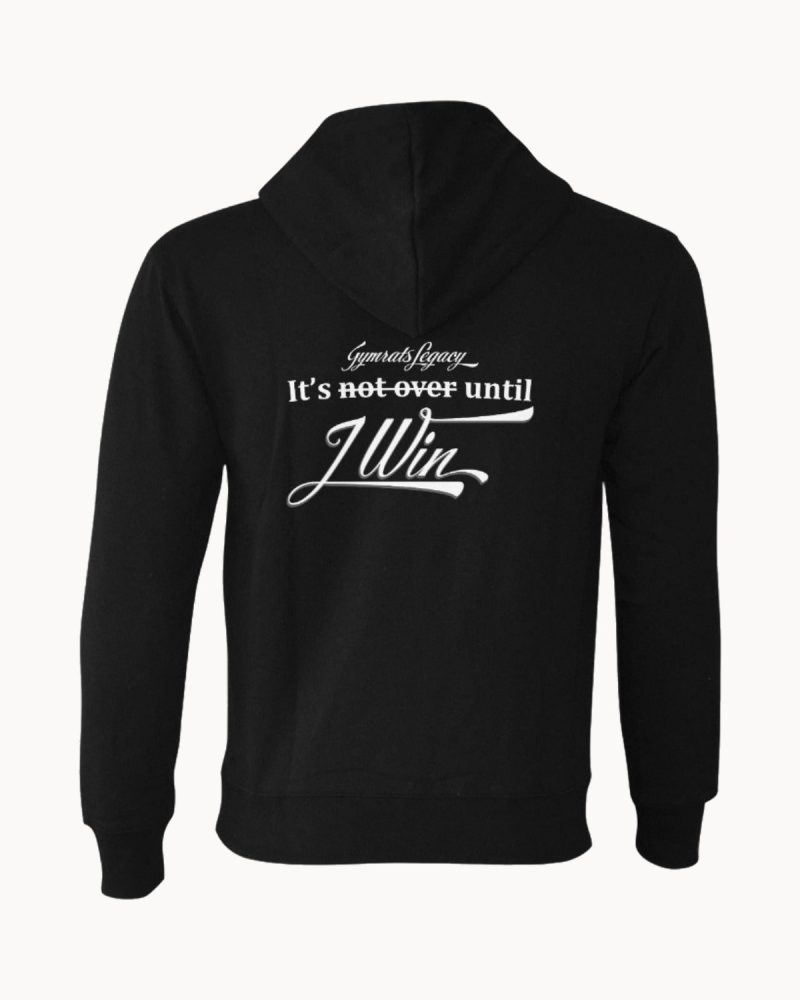 Victory Hoodie - It's Not Over Until I Win